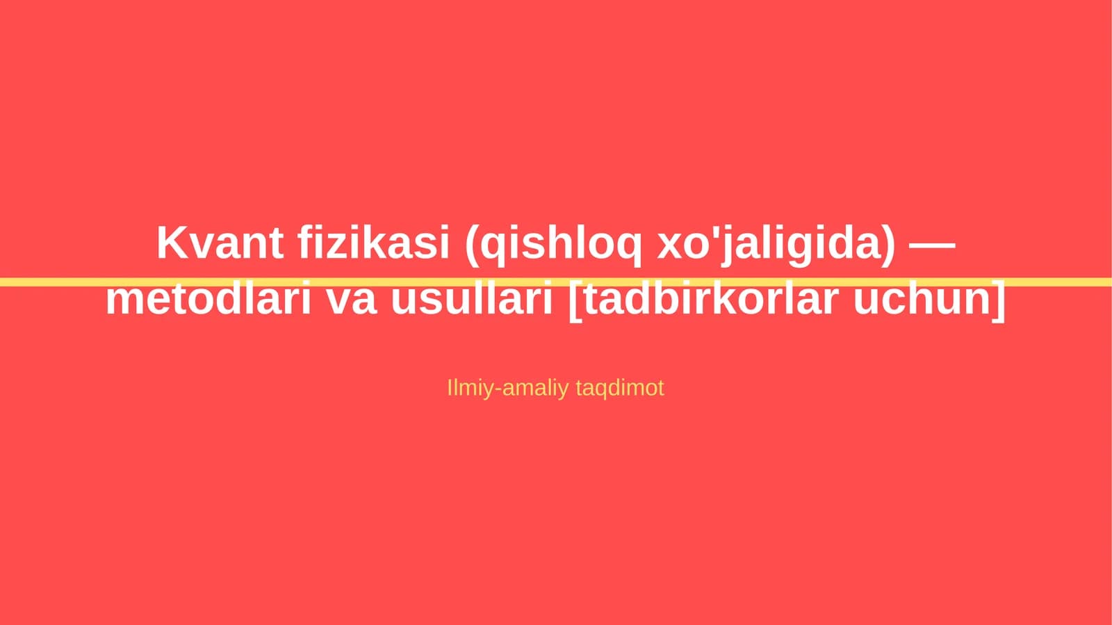 Kvant fizikasi (qishloq xo'jaligida) — metodlari va usullari [tadbirkorlar uchun]