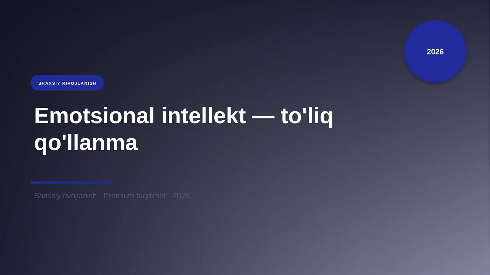 Emotsional intellekt — to'liq qo'llanma