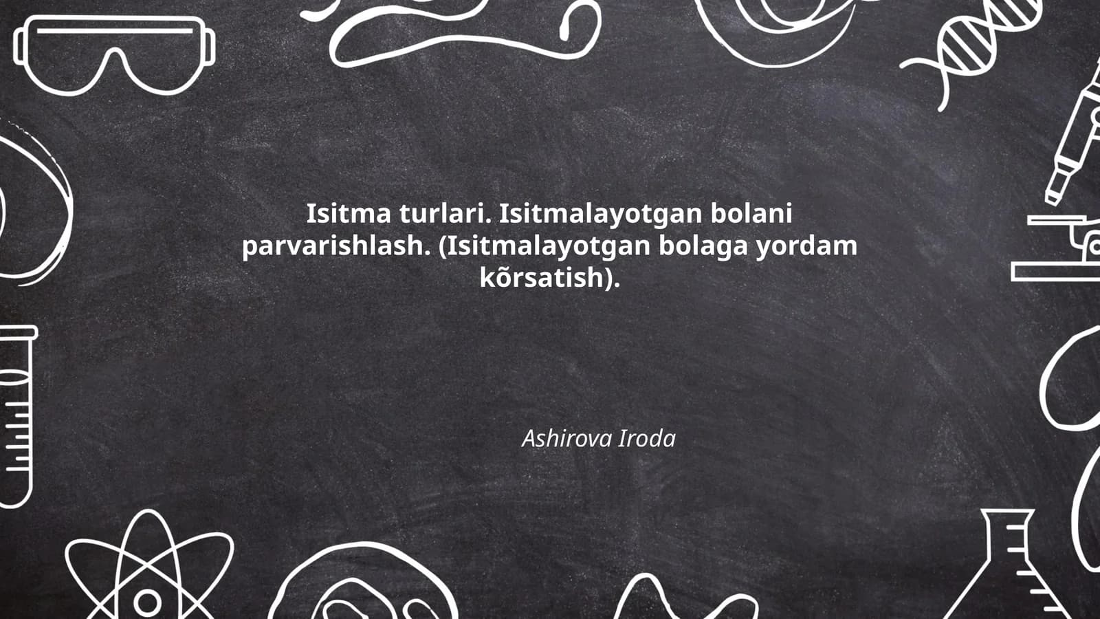 Isitma turlari. Isitmalayotgan bolani parvarishlash. (Isitmalayotgan bolaga yordam kõrsatish)