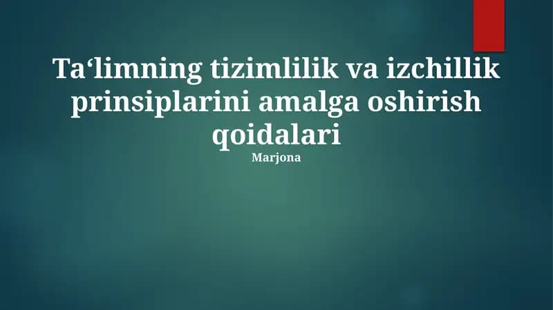 Ta‘limning tizimlilik va izchillik prinsiplarini amalga oshirish qoidalari