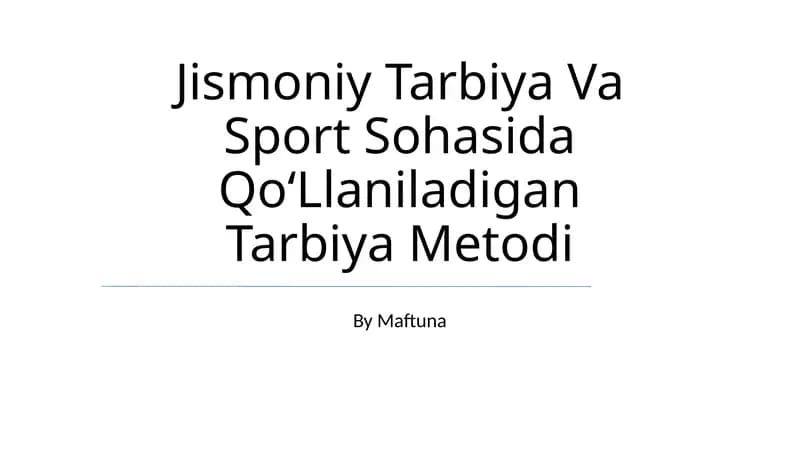 Jismoniy Tarbiya Va Sport Sohasida QoʻLlaniladigan Tarbiya Metodi