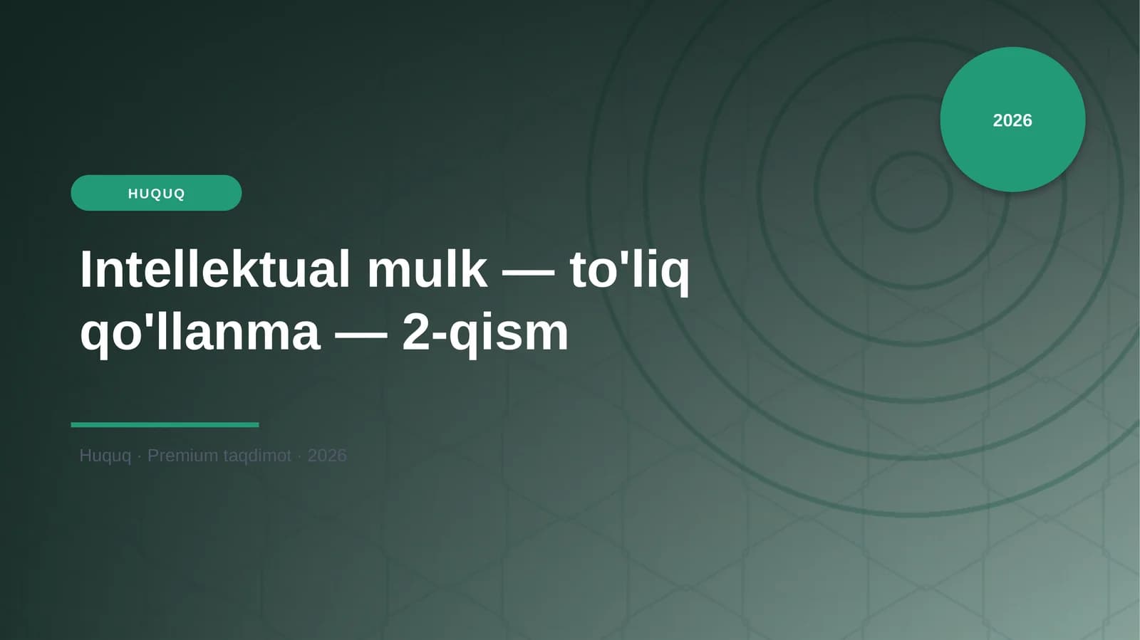 Intellektual mulk — to'liq qo'llanma — 2-qism