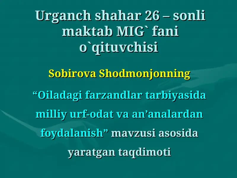 Oiladagi farzandlar tarbiyasida milliyurf-odat va an’analardan foydalanish