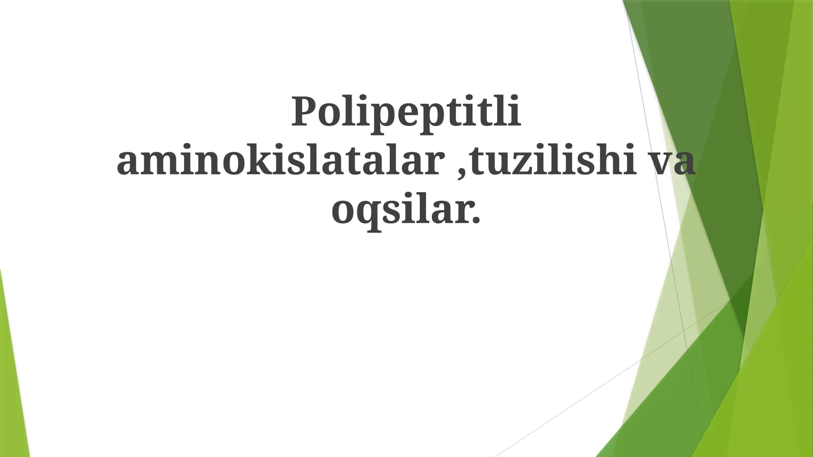 Polipeptitli aminokislatalar, tuzilishi va oqsilar