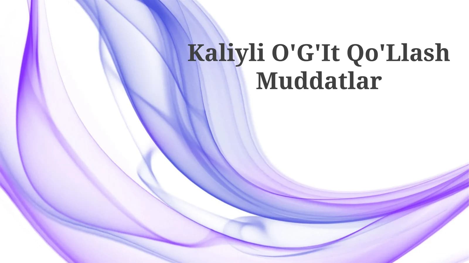Kaliyli O'G'It Qo'Llash Muddatlar