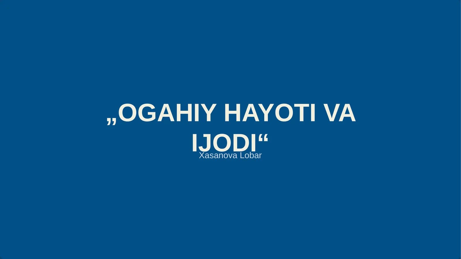 OGAHIY HAYOTI VA IJODI