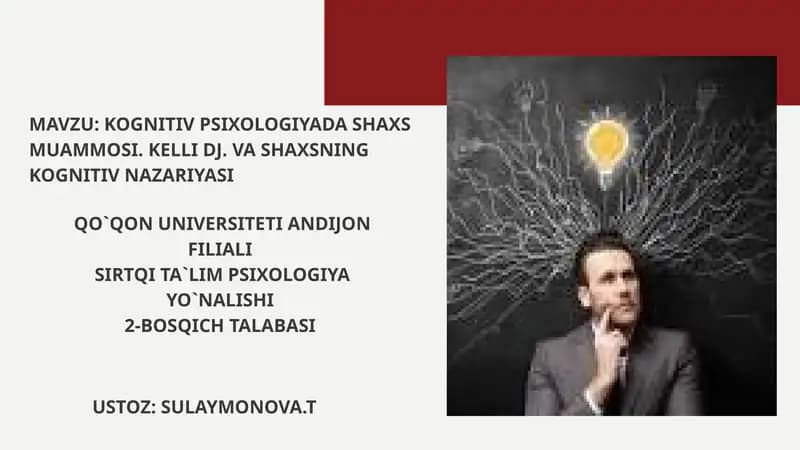 KOGNITIV PSIXOLOGIYADA SHAXS MUAMMOSI. KELLI DJ. VA SHAXSNING KOGNITIV NAZARIYASI