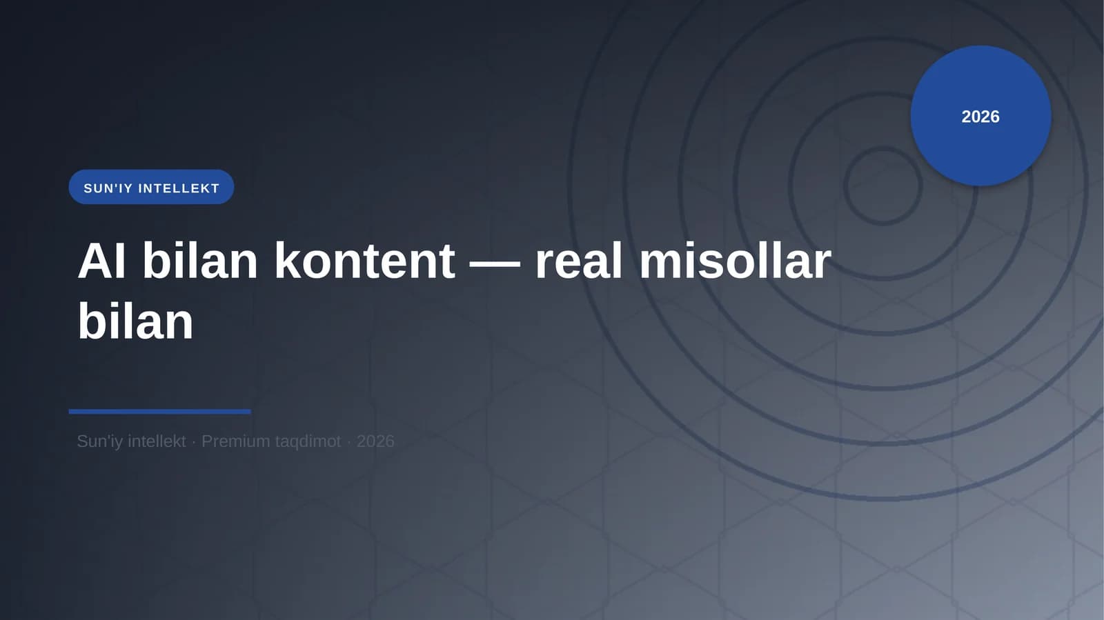 AI bilan kontent — real misollar bilan