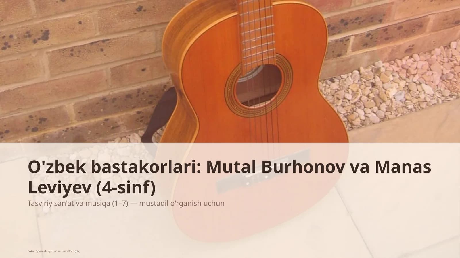 O'zbek bastakorlari: Mutal Burhonov va Manas Leviyev (4-sinf)
