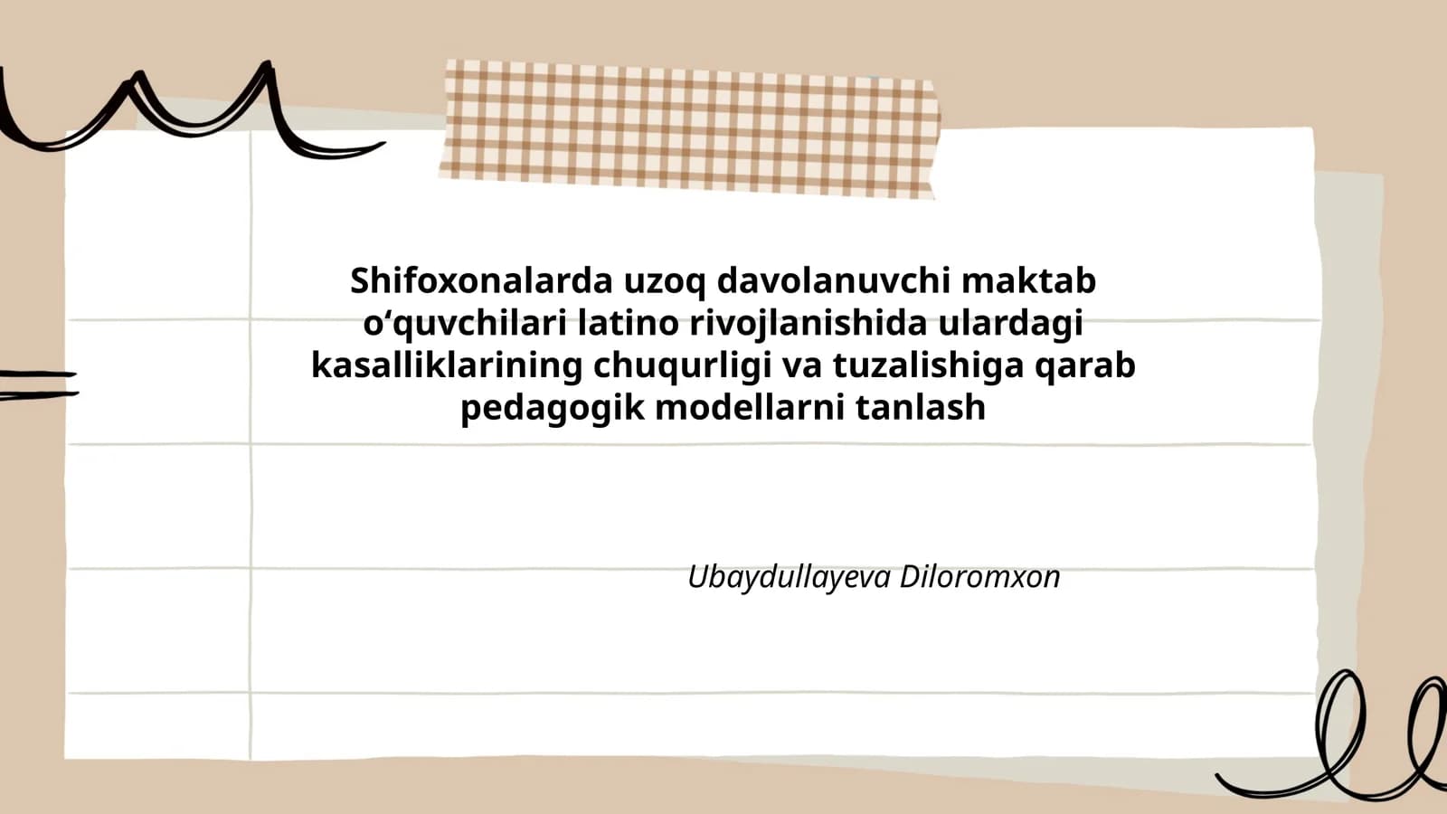Shifoxonalarda uzoq davolanuvchi maktab oʻquvchilari latino rivojlanishida ulardagi kasalliklarining chuqurligi va tuzalishiga qarab pedagogik modellarni tanlash