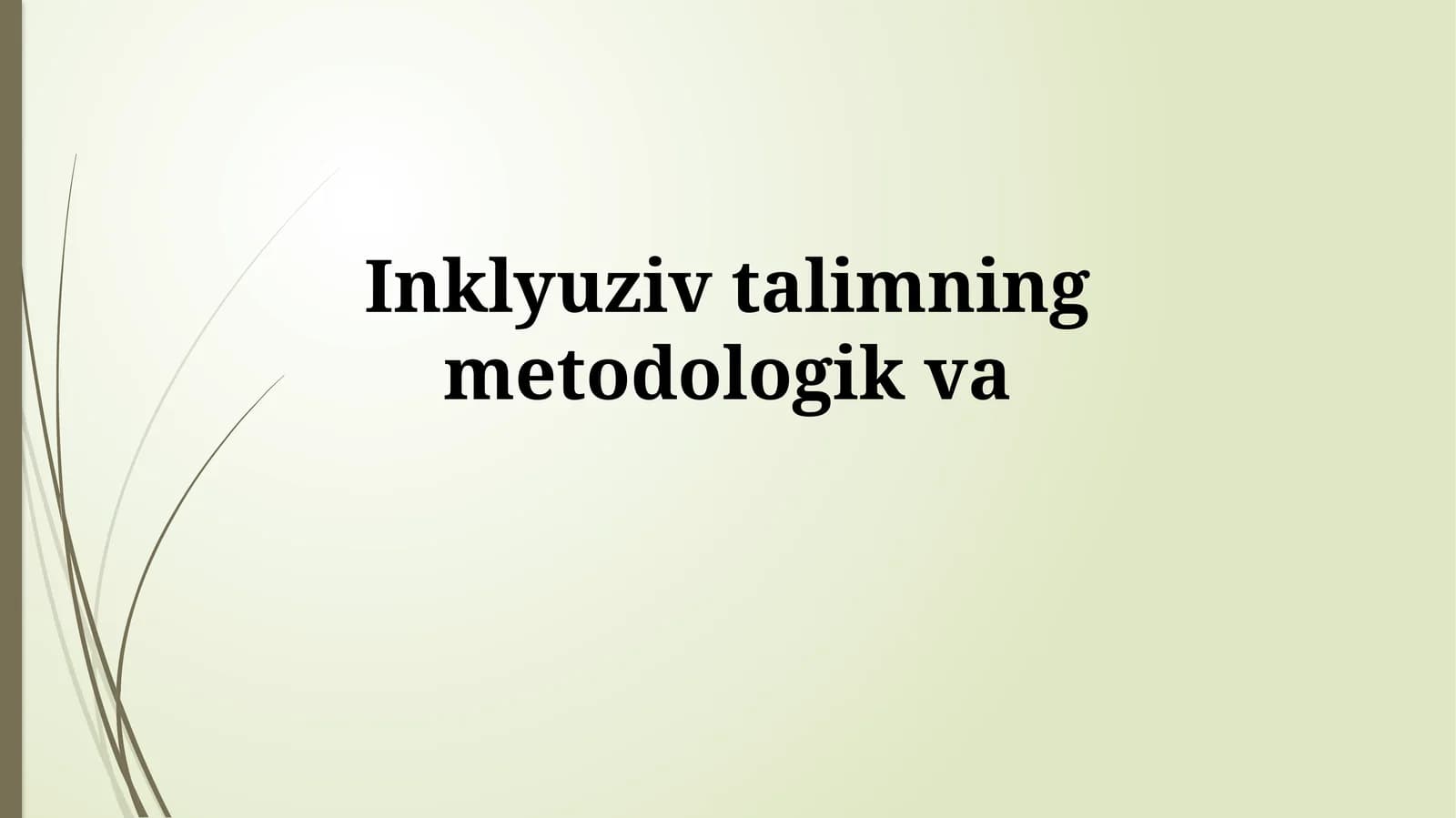 Inklyuziv Ta'limning Metodologik Yondashuvlari