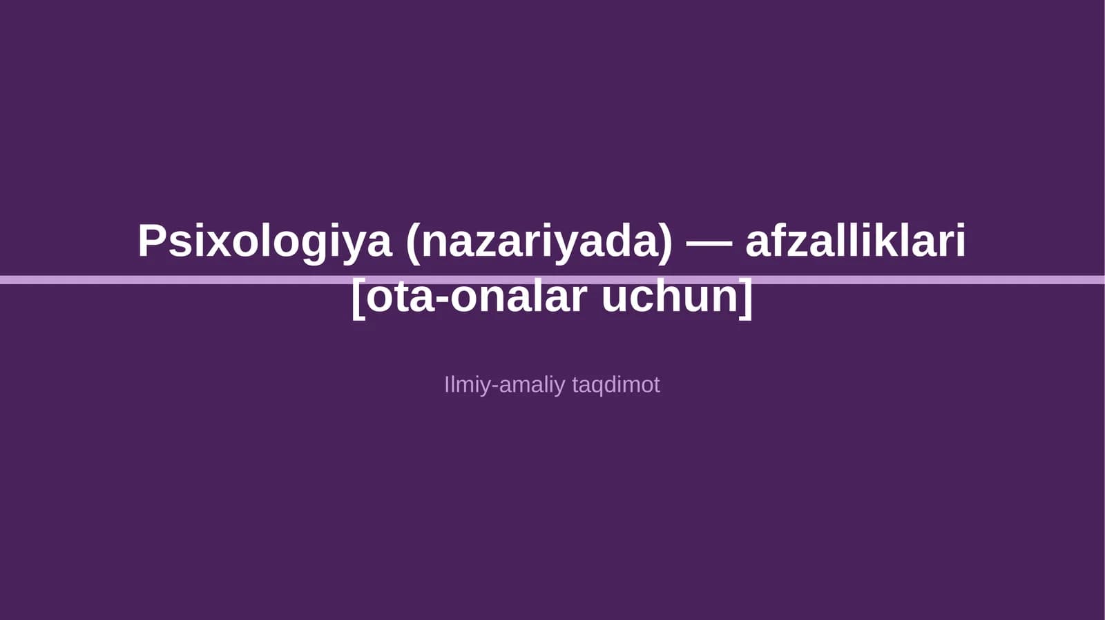 Psixologiya (nazariyada) — afzalliklari [ota-onalar uchun]