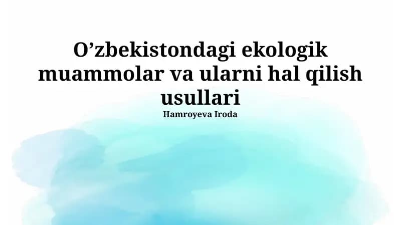 O’zbekistondagi ekologik muammolar va ularni hal qilish usullari