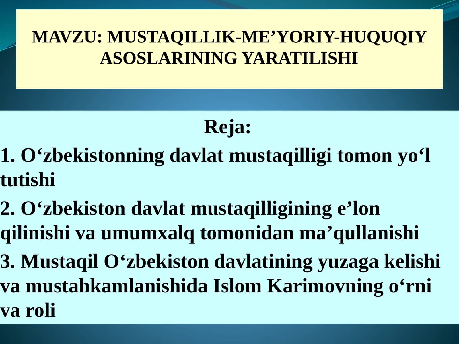 MUSTAQILLIK-ME’YORIY-HUQUQIY ASOSLARINING YARATILISHI