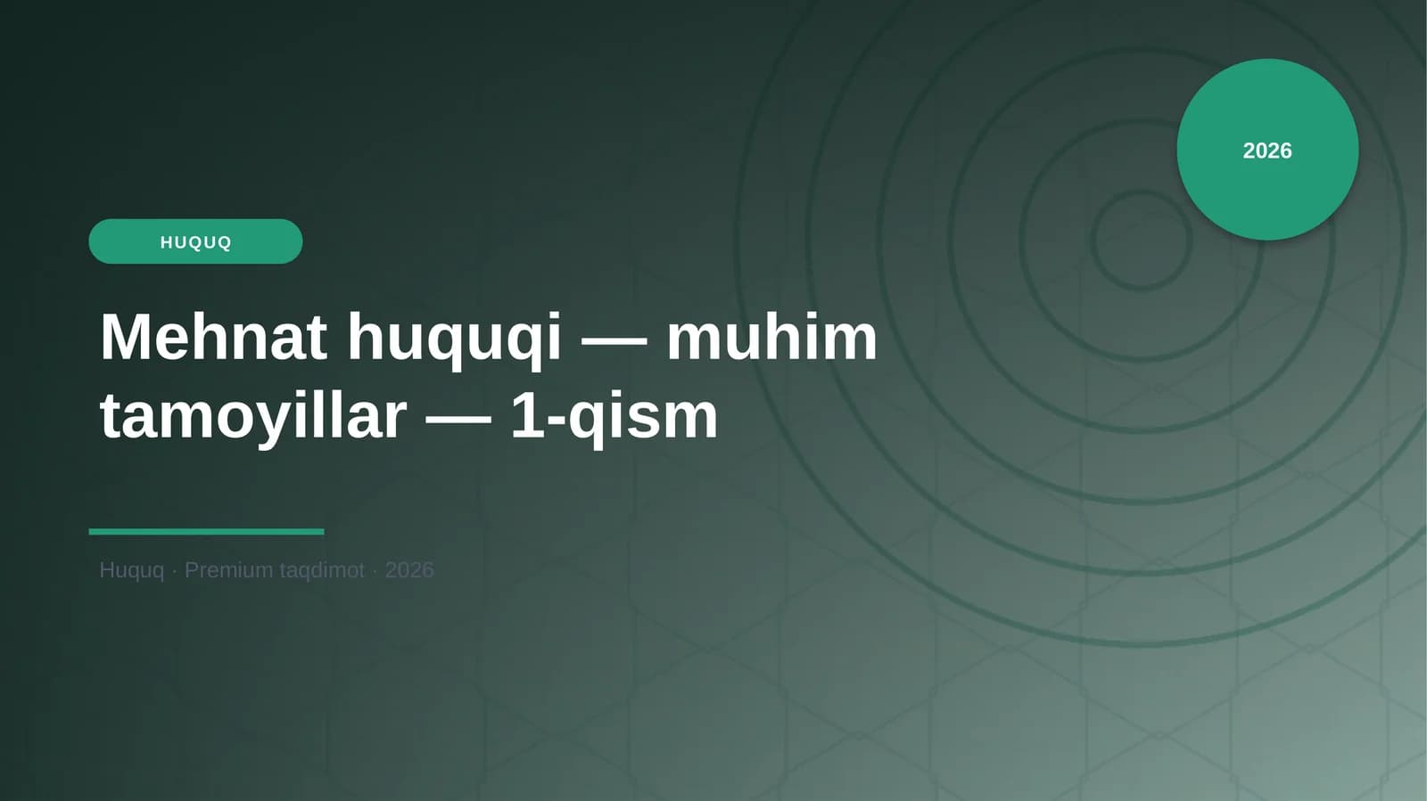 Mehnat huquqi — muhim tamoyillar — 1-qism