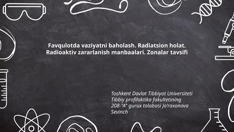Favqulotda vaziyatni baholash. Radiatsion holat. Radioaktiv zararlanish manbaalari. Zonalar tavsifi