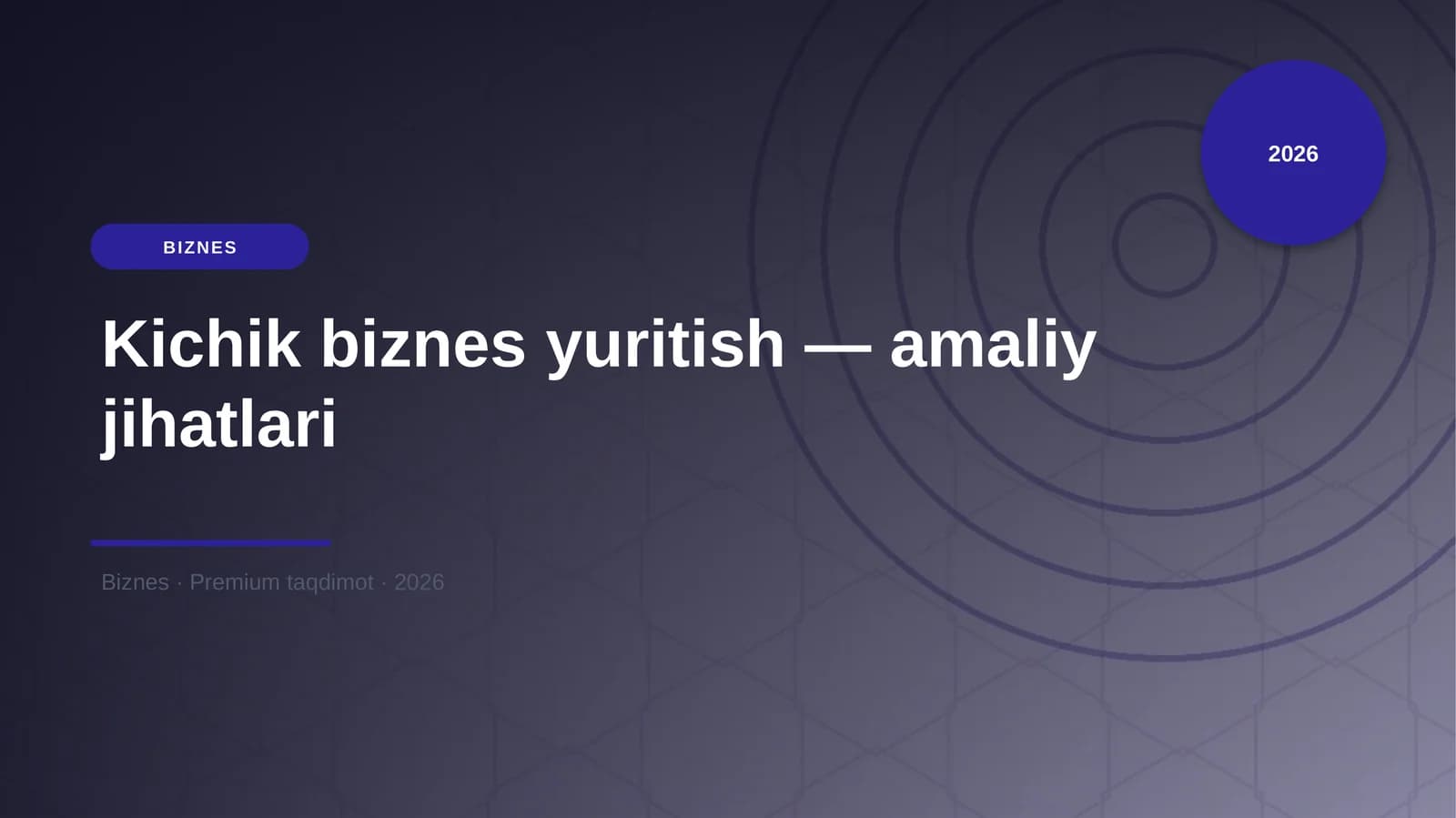 Kichik biznes yuritish — amaliy jihatlari