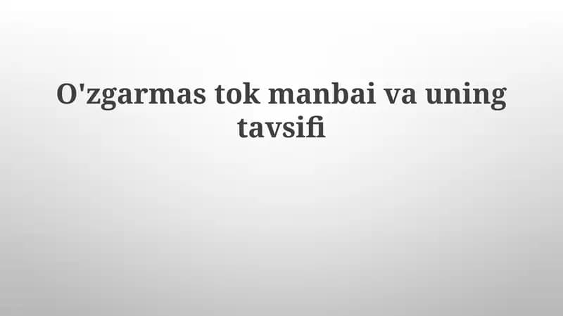 O'zgarmastok manbai va uning tavsifi