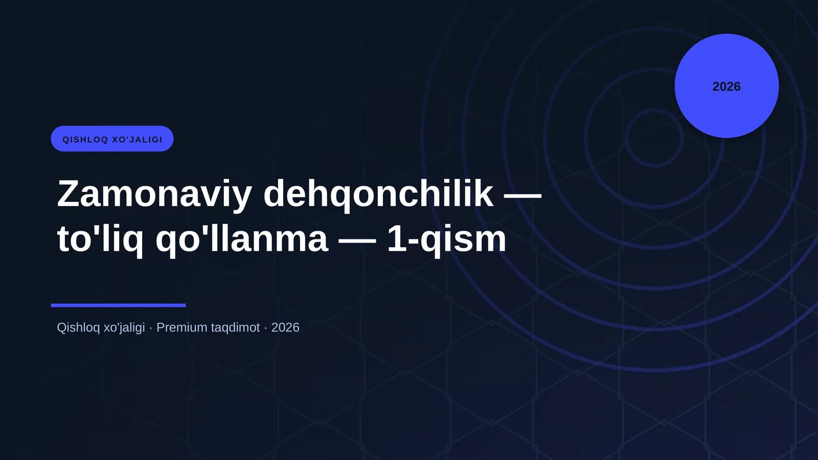Zamonaviy dehqonchilik — to'liq qo'llanma — 1-qism