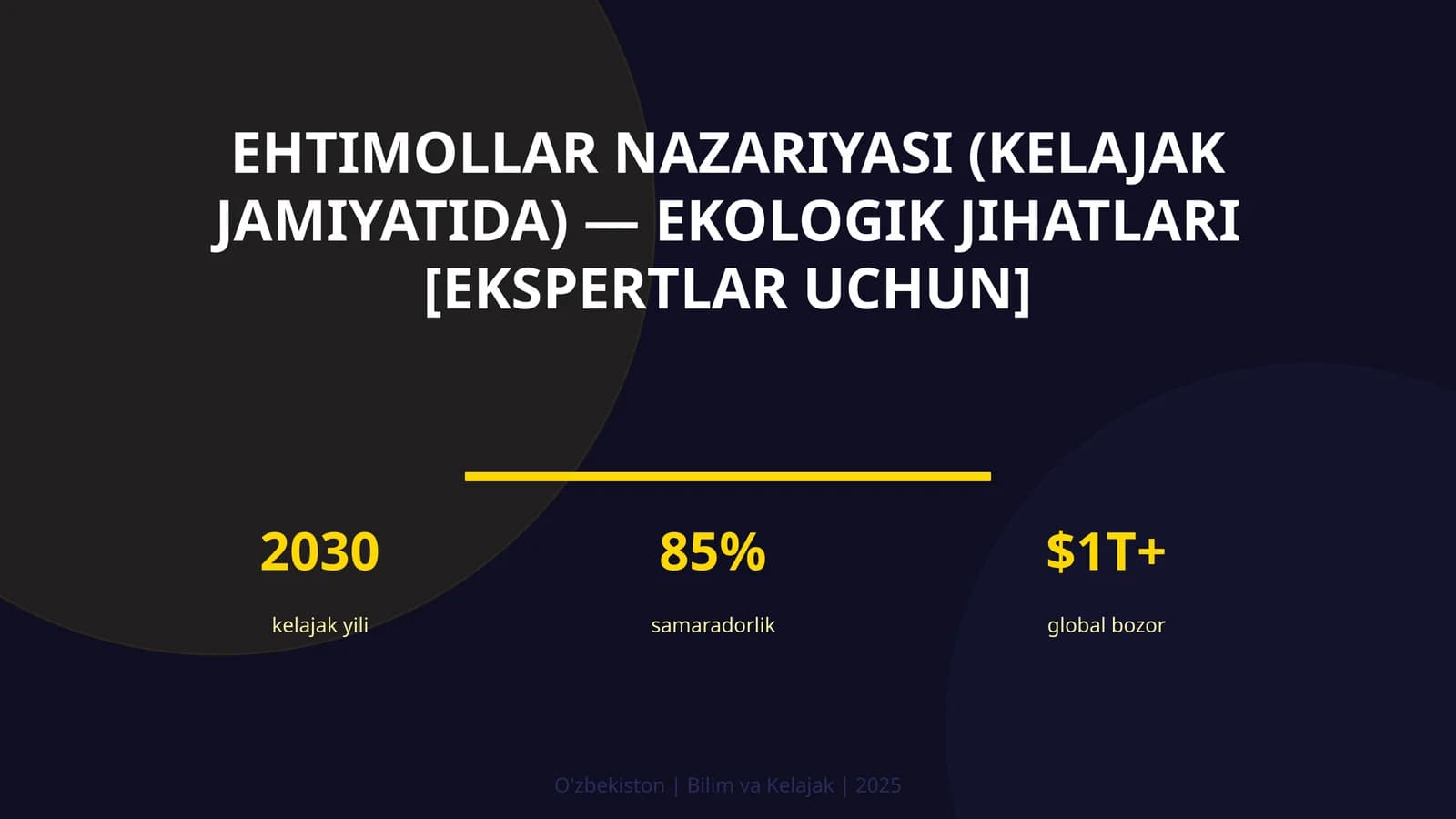 Ehtimollar nazariyasi (kelajak jamiyatida) — ekologik jihatlari [ekspertlar uchun]