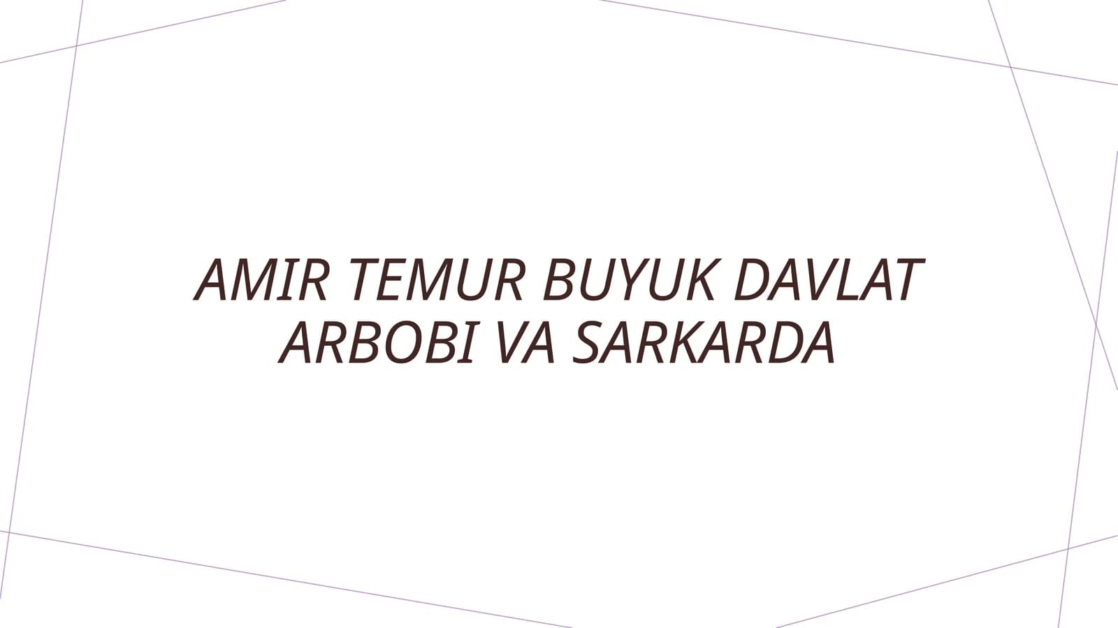 Amir temur buyuk davlat arbobi va sarkarda