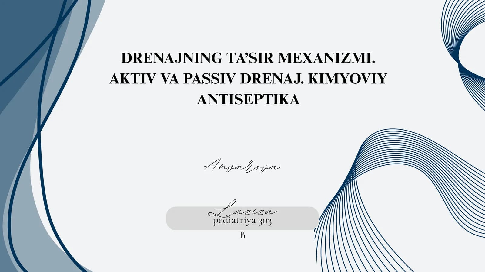 DRENAJNING TA’SIR MEXANIZMI. AKTIV VA PASSIV DRENAJ. KIMYOVIY ANTISEPTIKA