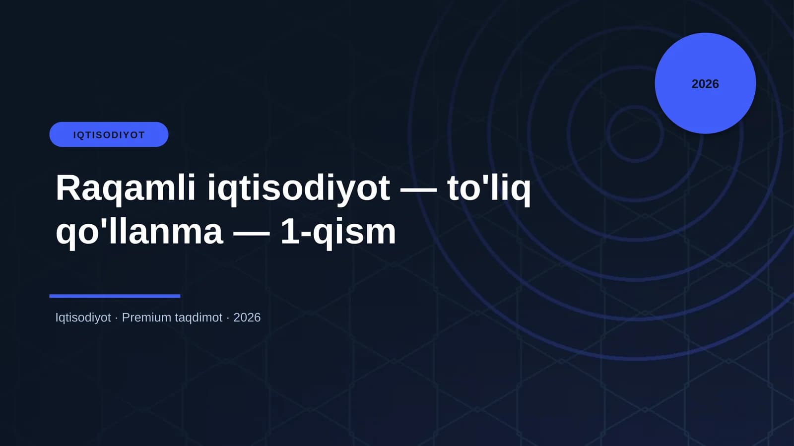 Raqamli iqtisodiyot — to'liq qo'llanma — 1-qism