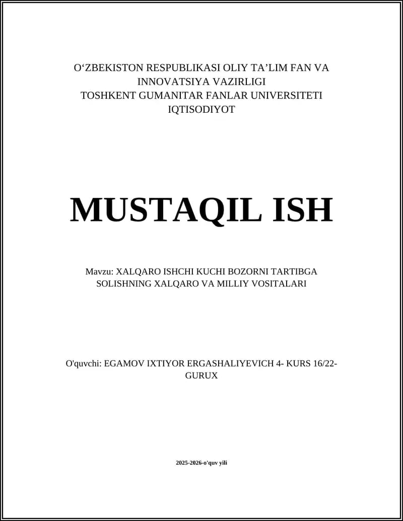 XALQARO ISHCHI KUCHI BOZORNI TARTIBGA SOLISHNING XALQARO VA MILLIY VOSITALARI