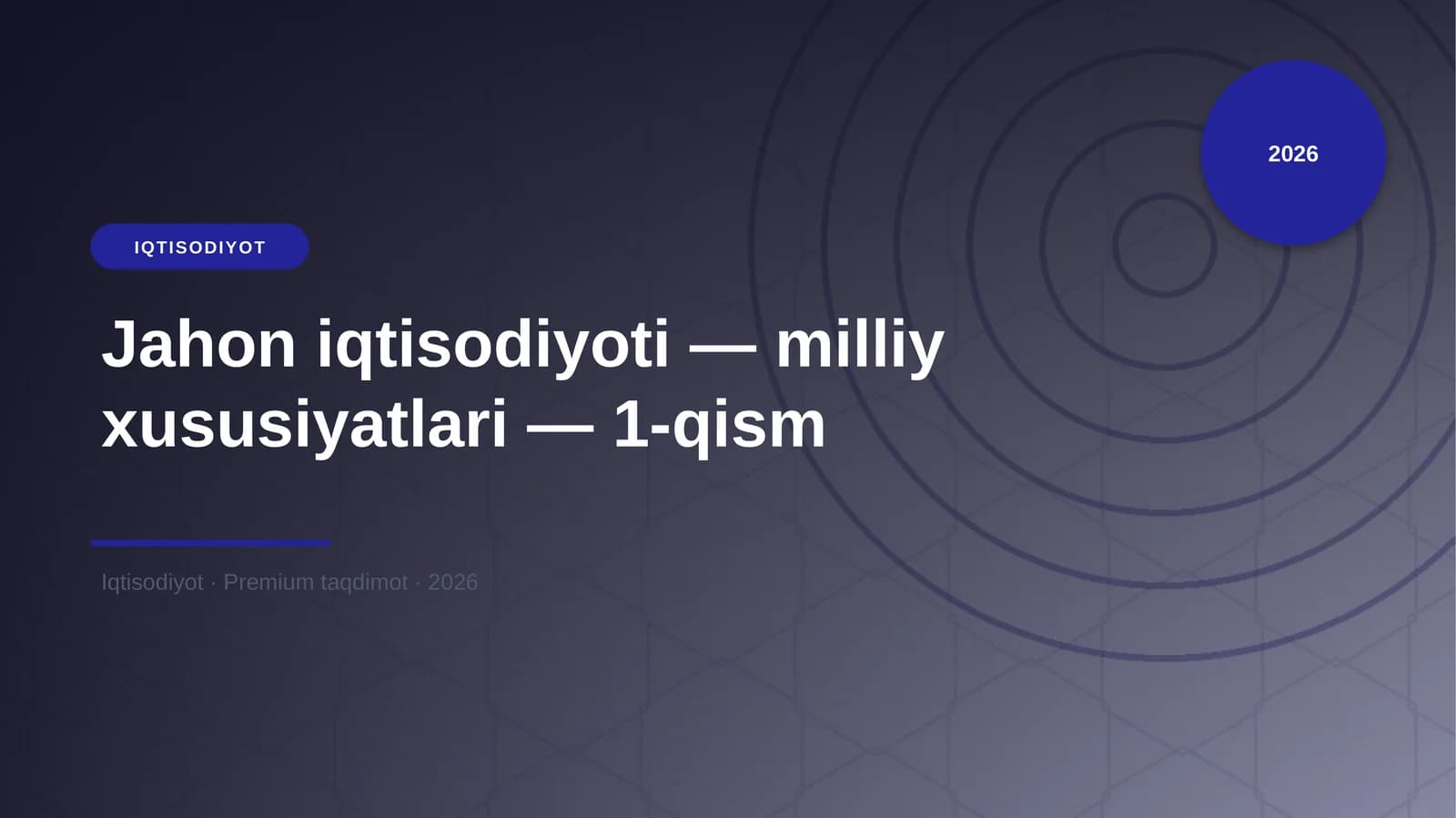 Jahon iqtisodiyoti — milliy xususiyatlari — 1-qism