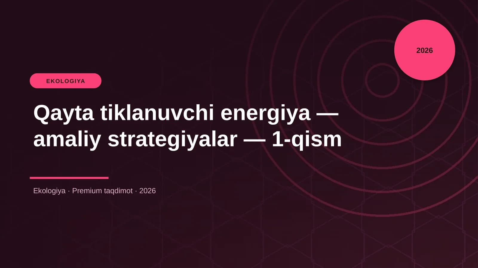 Qayta tiklanuvchi energiya - amaliy strategiyalar - 1-qism