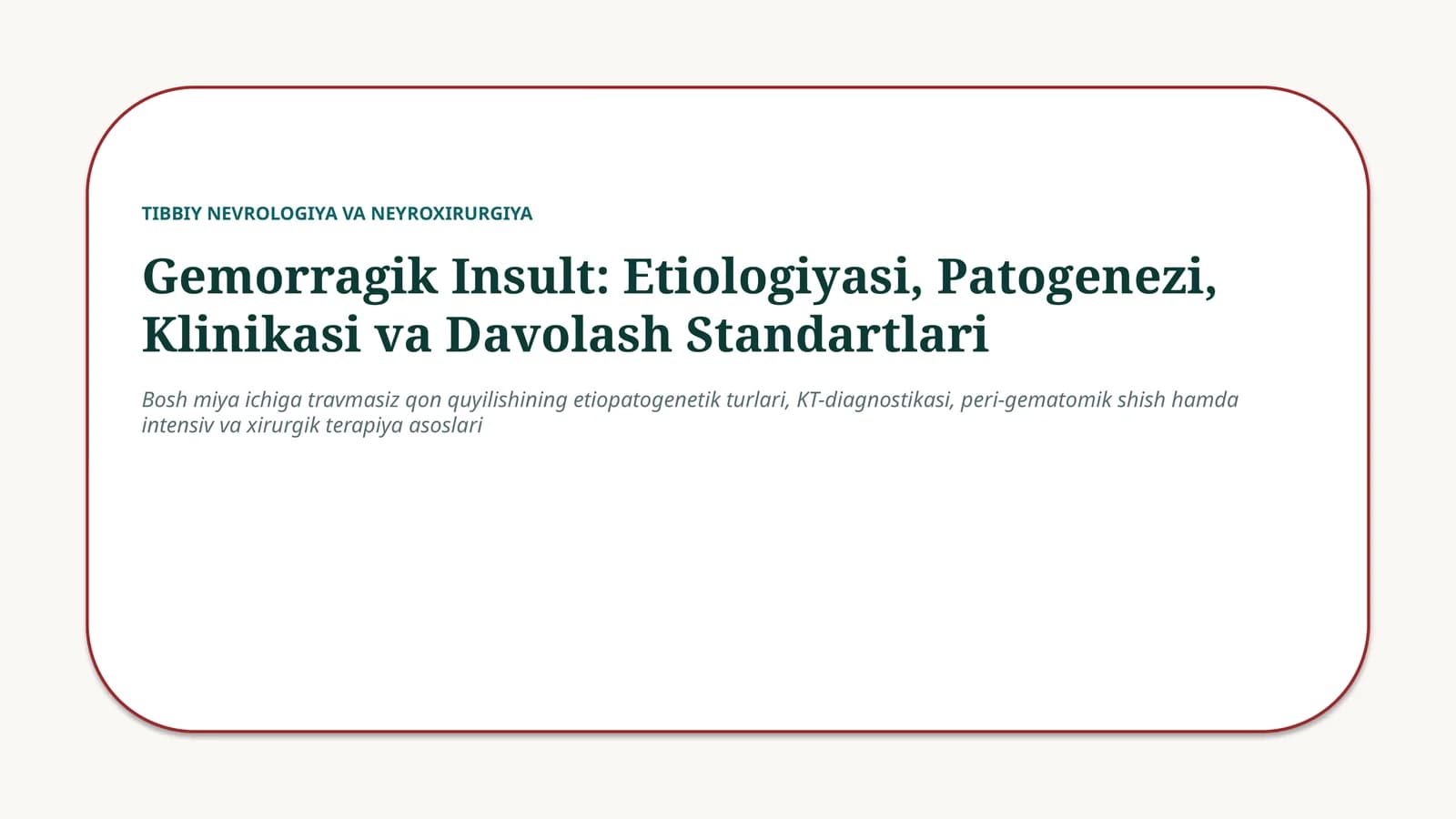 Gemorragik insult: sabablari, klinikasi va davolash — 15 slayd