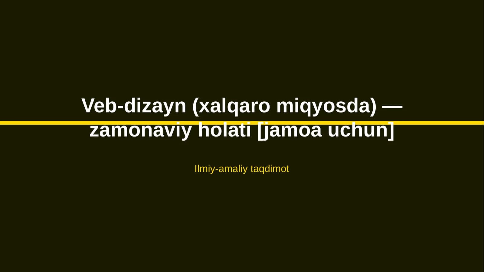 Veb-dizayn (xalqaro miqyosda) — zamonaviy holati [jamoa uchun]