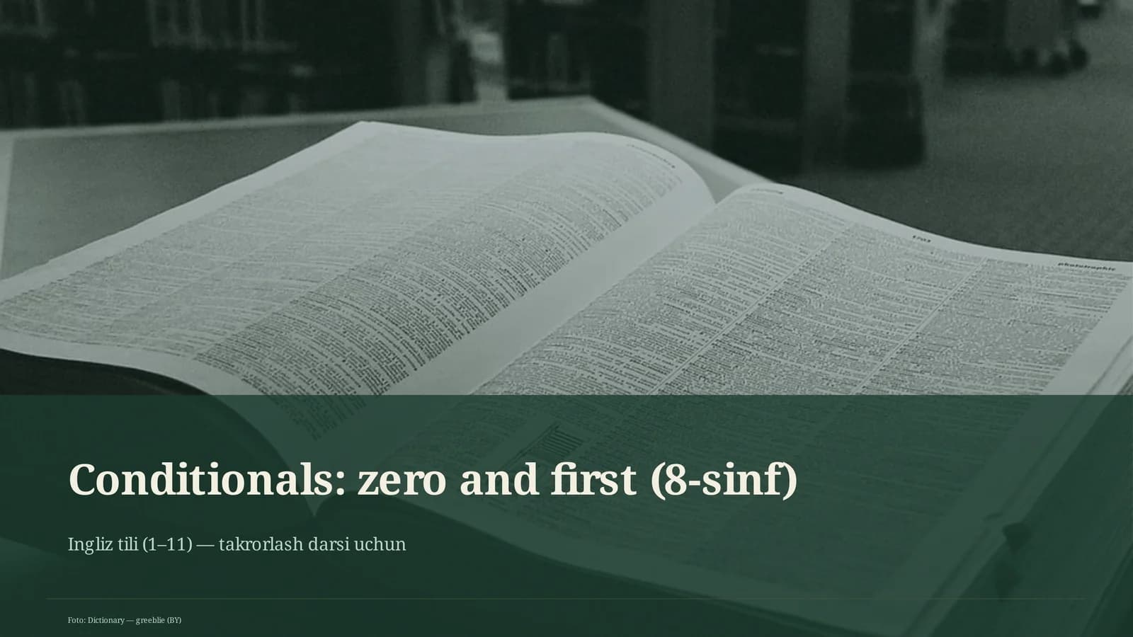 Conditionals: zero and first (8-sinf) Ingliz tili (1– 11)
