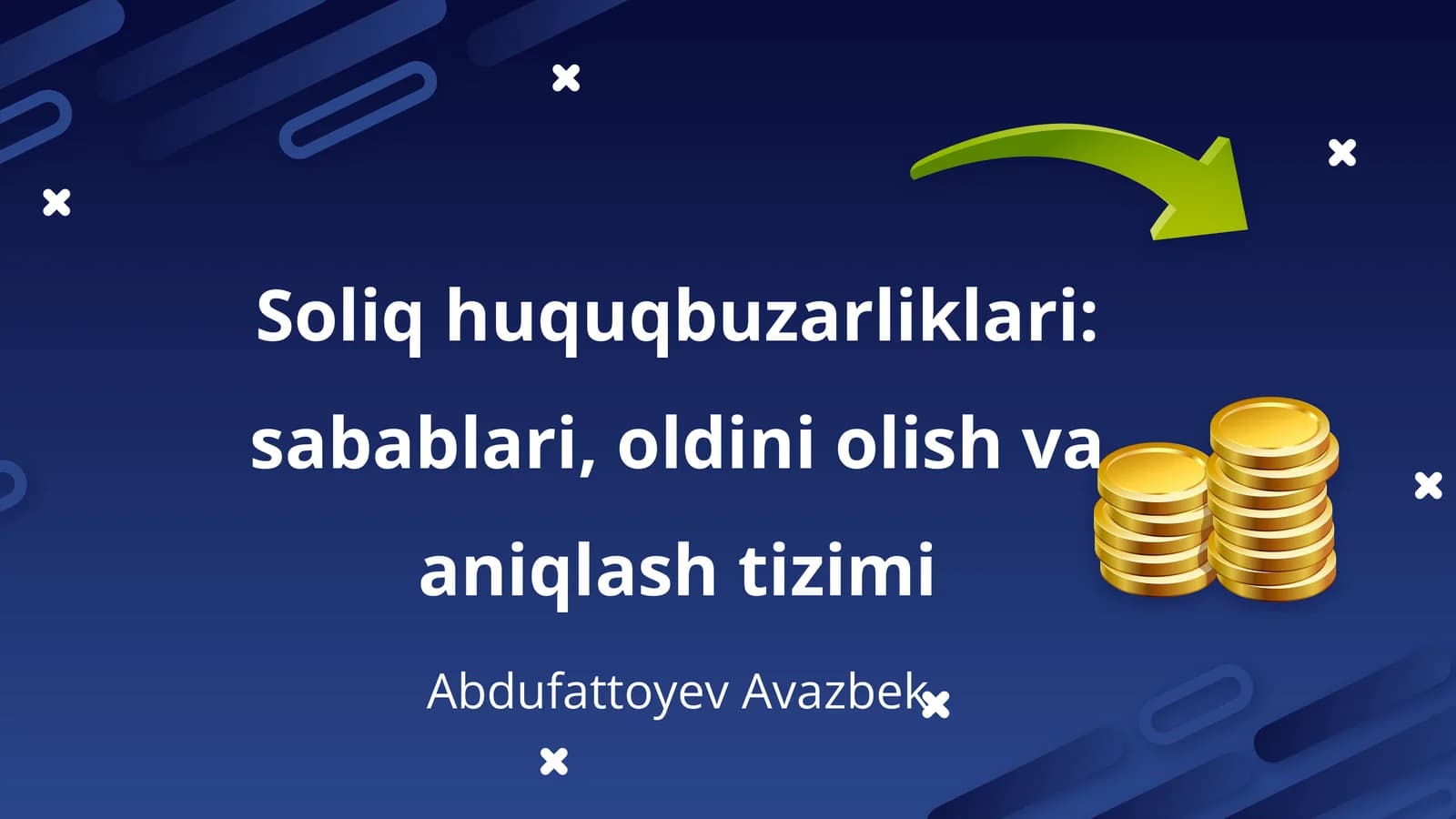 Soliq huquqbuzarliklari: sabablari, oldini olish va aniqlash tizimi