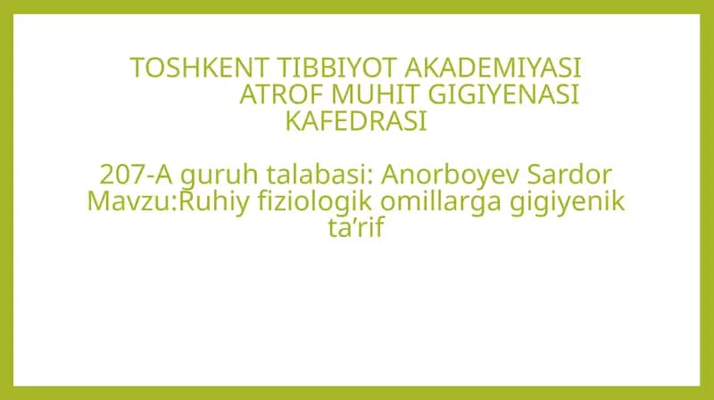 Ruhiy fiziologik omillarga gigiyenik ta’rif