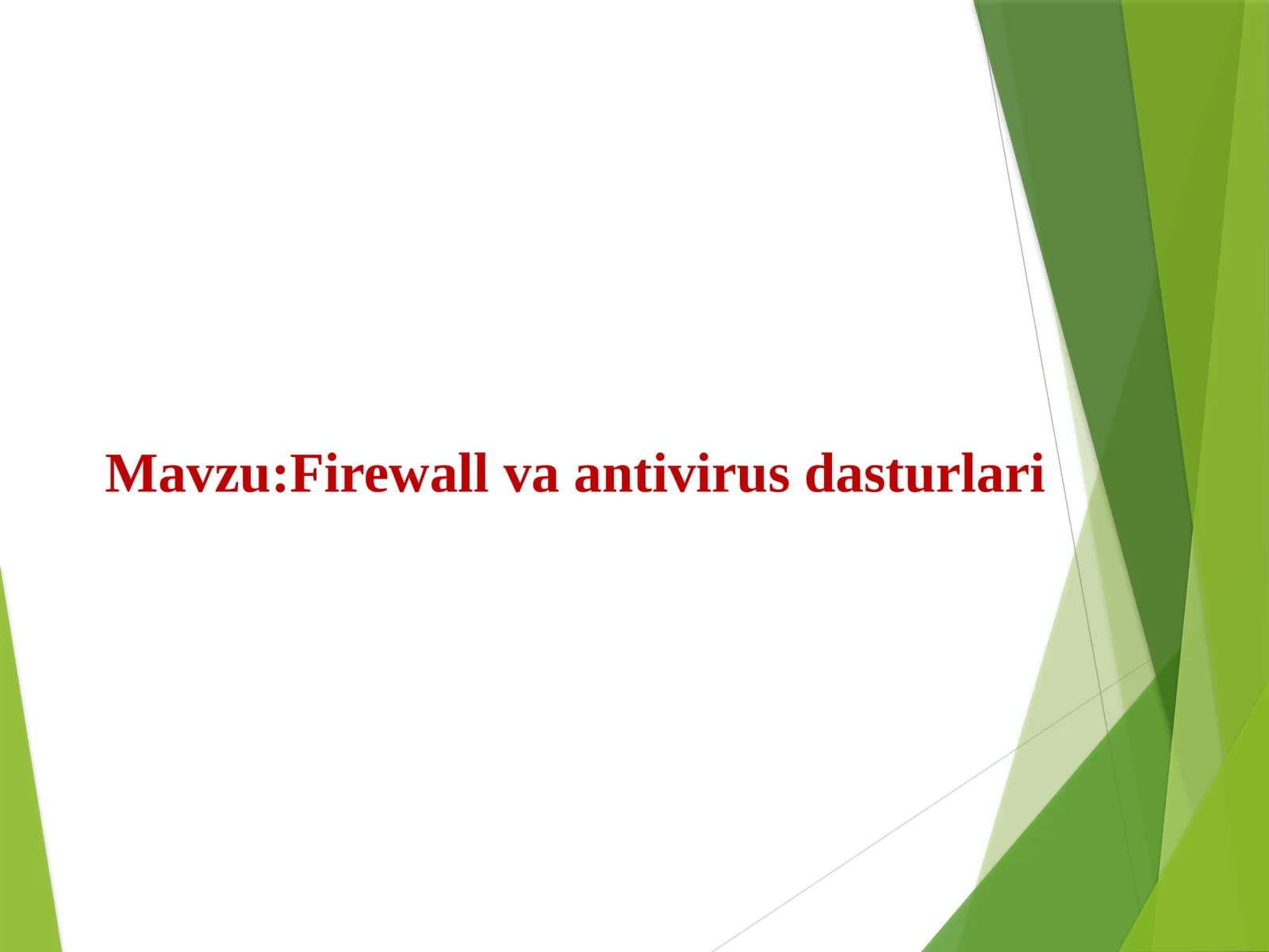 Firewall va antivirus dasturlari
