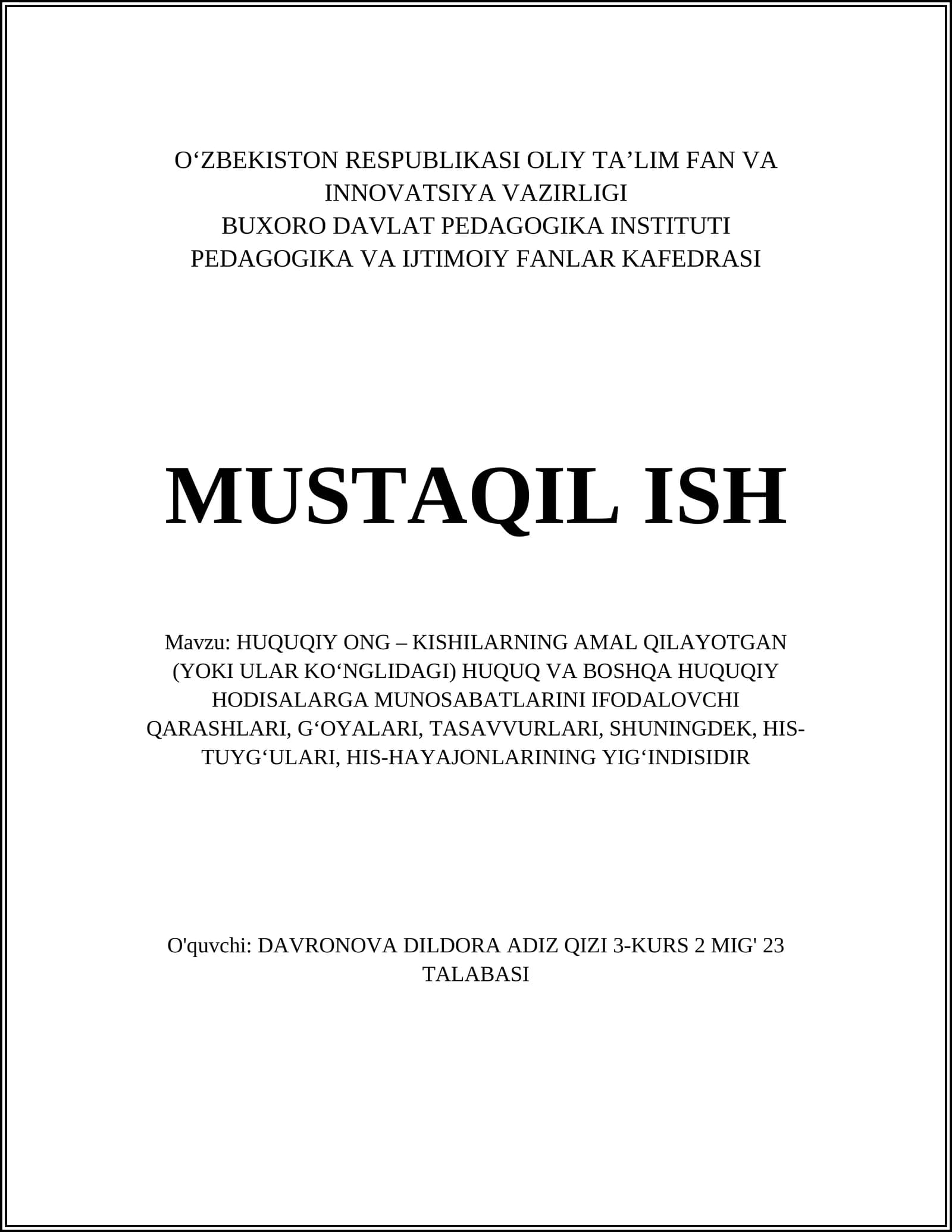 HUQUQIY ONG – KISHILARNING AMAL QILAYOTGAN HUQUQ VA BOSHQA HUQUQIY HODISALARGA MUNOSABATLARINI IFODALOVCHI QARASHLARI, G‘OYALARI, TASAVVURLARI, SHUNINGDEK, HIS-TUYG‘ULARI, HIS-HAYAJONLARINING YIG‘INDISIDIR