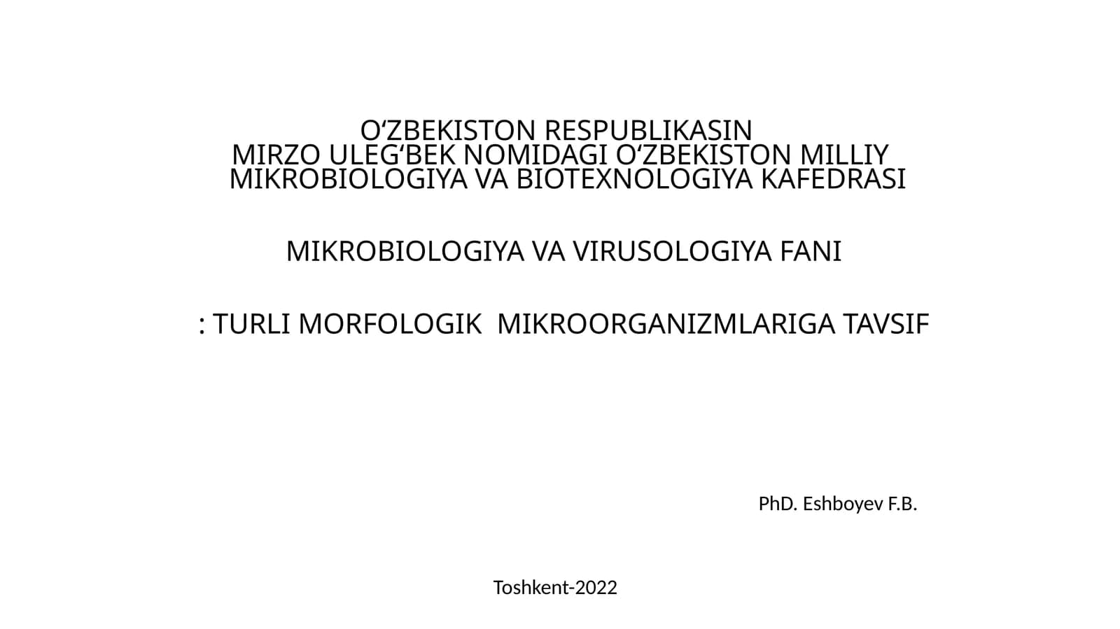 O‘ZBEKISTON MILLIY MIKROBIOLOGIYA VA BIOTEXNOLOGIYA KAFEDRASI