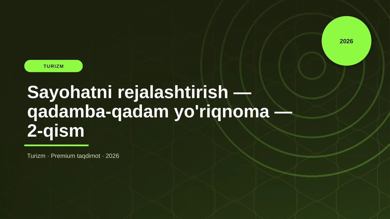 Sayohatni rejalashtirish — qadamba-qadam yo'riqnoma — 2-qism