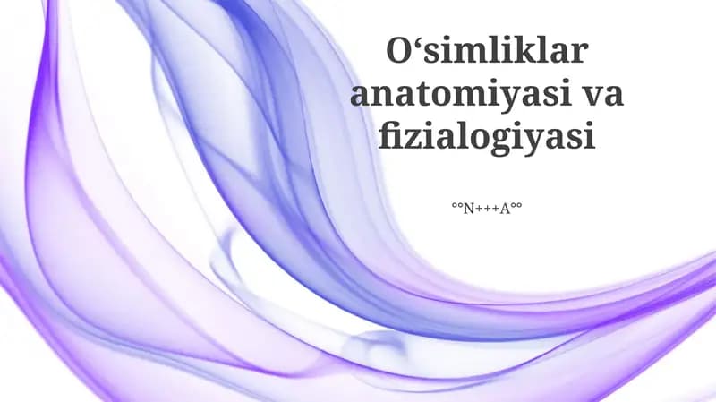 Oʻsimliklar anatomiyasi va fizialogiyasi