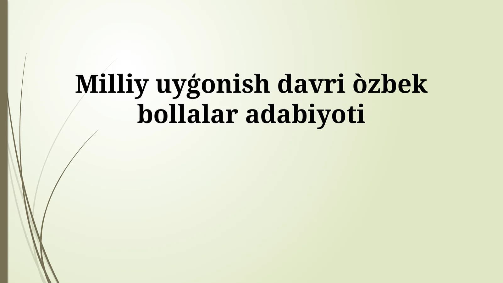 Milliy uyģonish davri òzbek bollalar adabiyoti