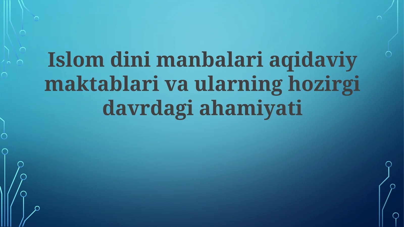 Islom dinining an'anaviy maktablari va ularning hozirgi davrdagi ahamiyati