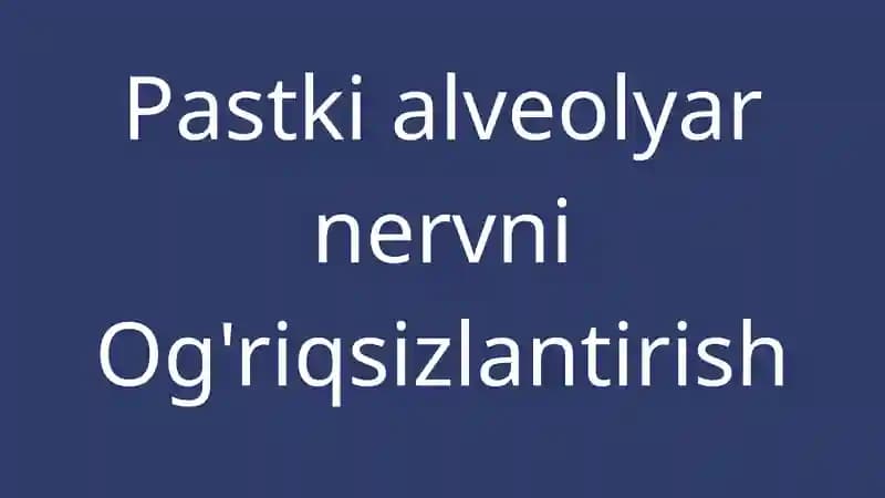Pastki alveolyar nervni Og'riqsizlantirish