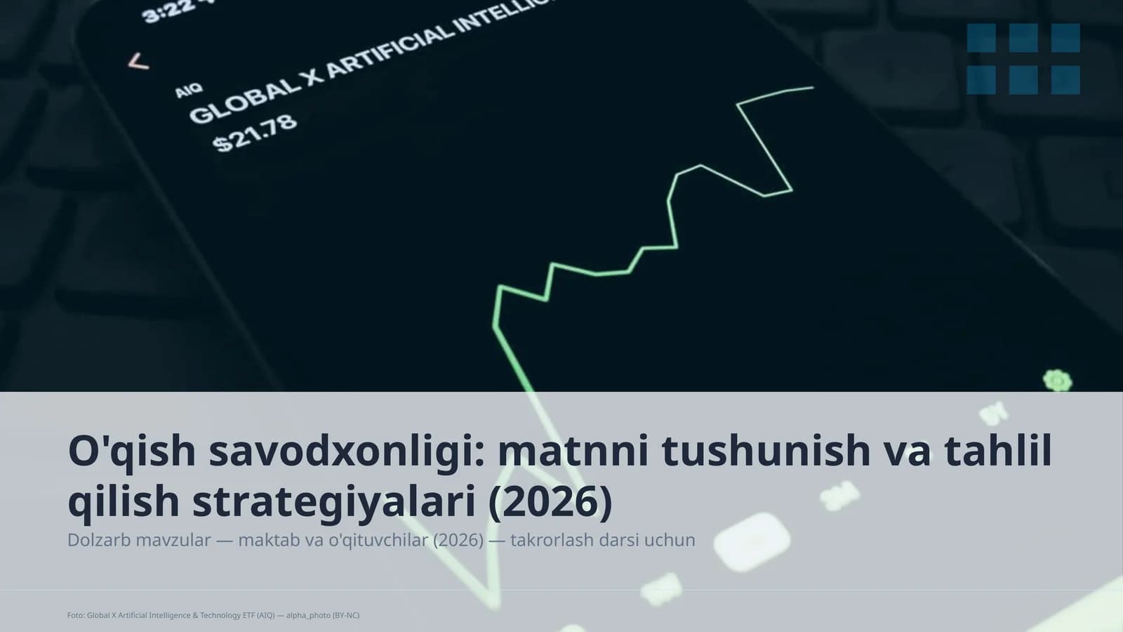 O'qish savodxonligi: matnni tushunish va tahlil qilish strategiyalari