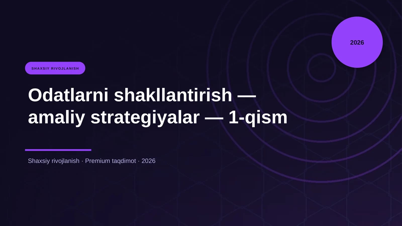 Odatlarni shakllantirish — amaliy strategiyalar — 1-qism