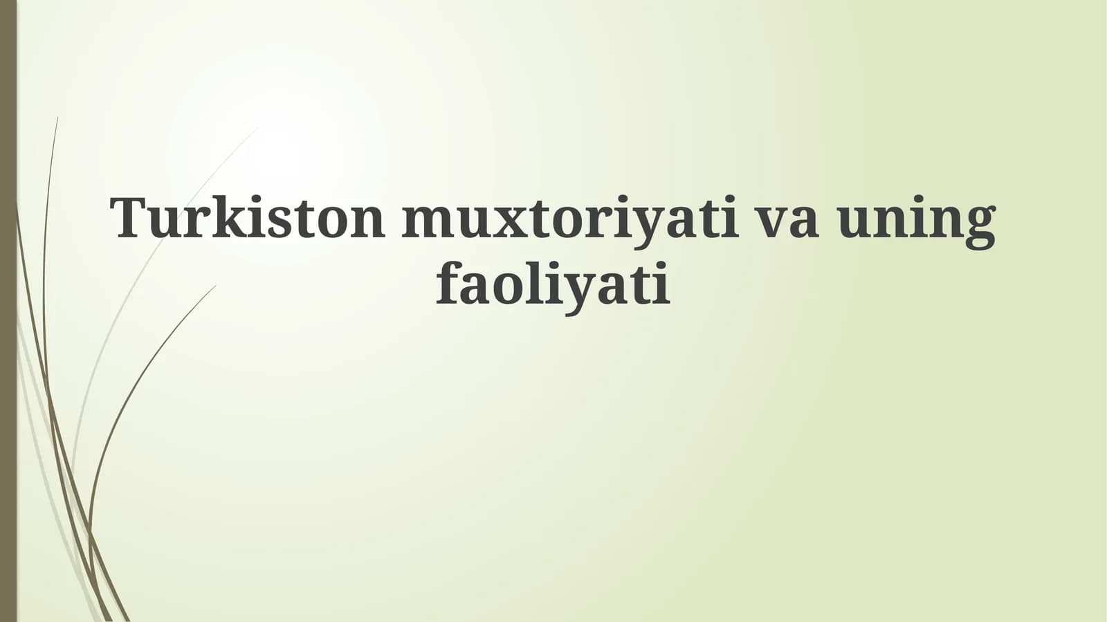 Turkiston muxtoriyativauningfaoliyati