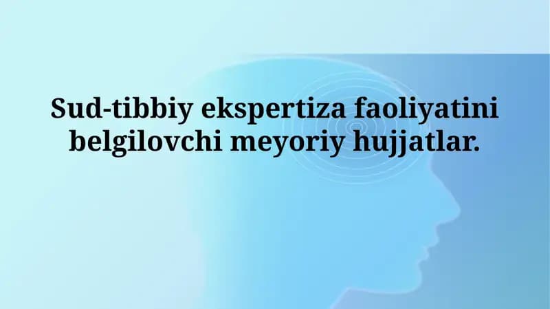 Sud-tibbiy ekspertiza faoliyatini belgilovchi meyoriyhujjatlar