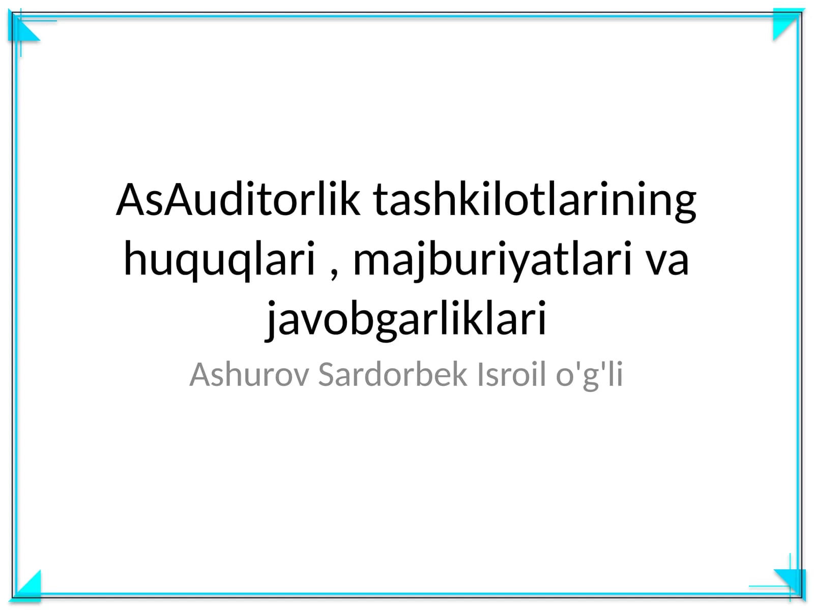 AsAuditorlik tashkilotlarining huquqlari, majburiyatlari va javobgarliklari