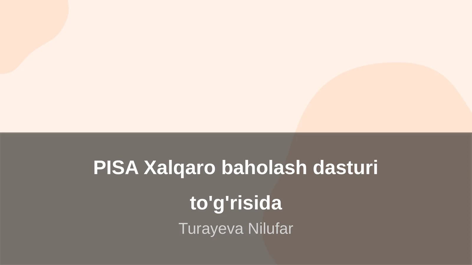 PISA Xalqaro baholash dasturi to'g'risida