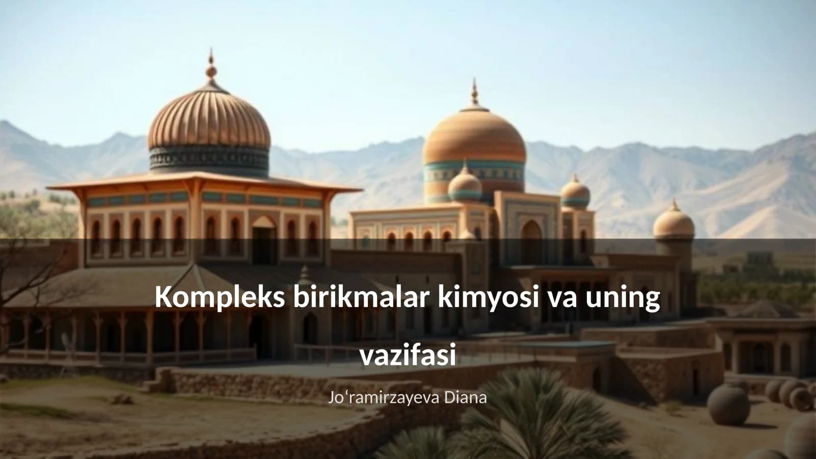 Kompleks birikmalar kimyosi va uning vazifasi